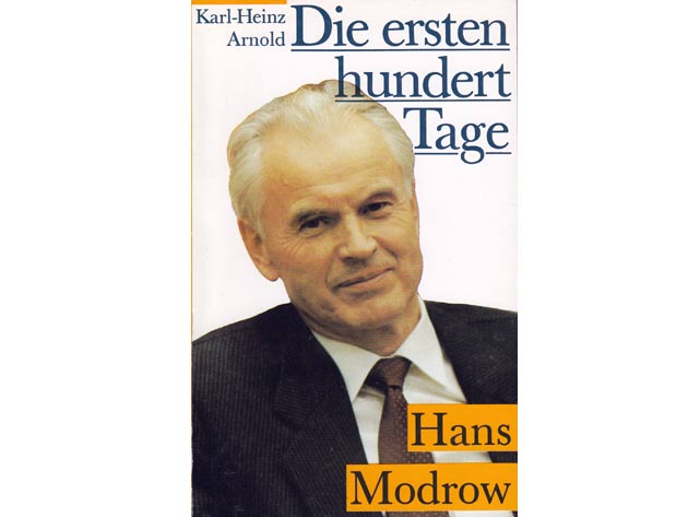 Karl-Heinz Arnold: Die ersten hundert Tage des Hans Modrow. 1990
