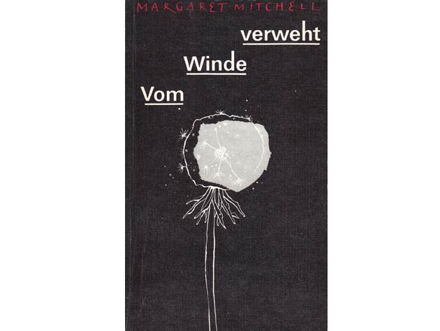 Vom Winde verweht. Band 1 bis 3. Broschurausgabe. 1. Auflage/1989. Mit einem Nachwort von Günther Klotz