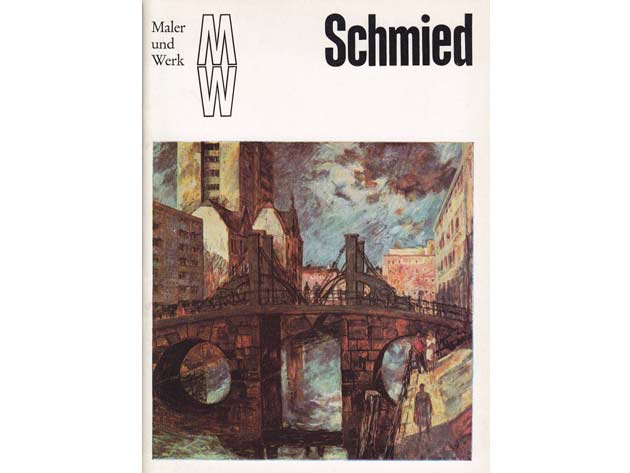 Ingrid Schulze: Wilhelm Schmied. Maler und Werk. VEB Verlag der Kunst Dresden. 1980