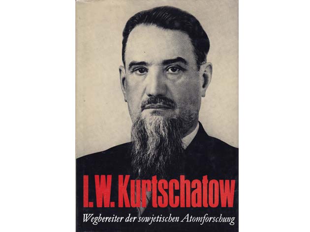 Konvolut „I. W. Kurtschatow/Kernforschung“. 5 Titel. 