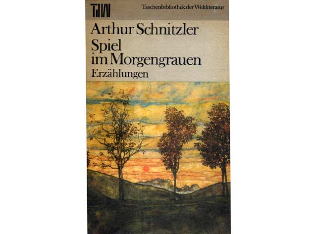 Arthur Schnitzler: Spiel im Morgengrauen. TdW