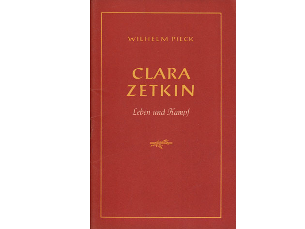 Wilhelm Pieck: Clara Zetkin. 1948