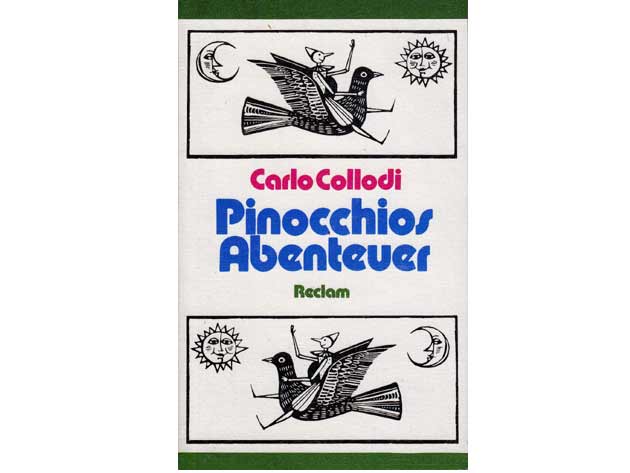 Carlo Collodi: Pinocchios Abenteuer. Verlag Philipp Reclam jun. Leipzig. 6. Auflage/1983