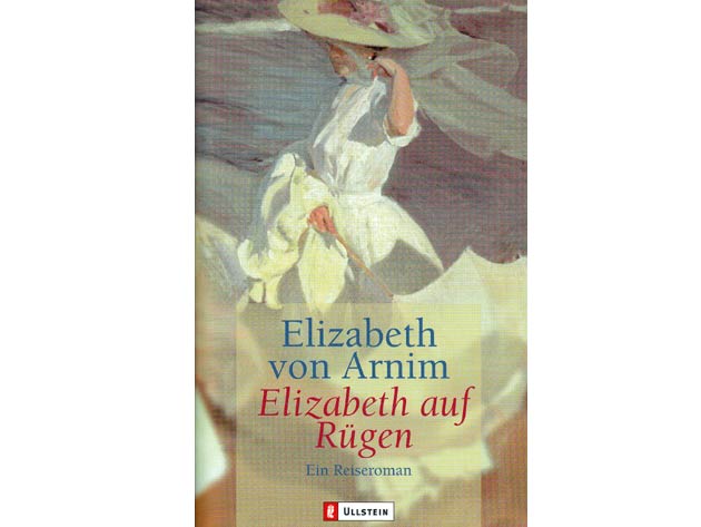 Elizabeth von Arnim: Elizabeth auf Rügen. Ein Reiseroman
