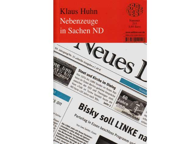 Klaus Huhn: Nebenzeuge in Sachen ND. spotless. 2009