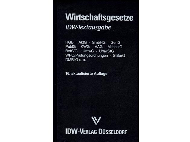 Wirtschaftsgesetze. IDW-Textausgabe. 16., aktualisierte Ausgabe/1998
