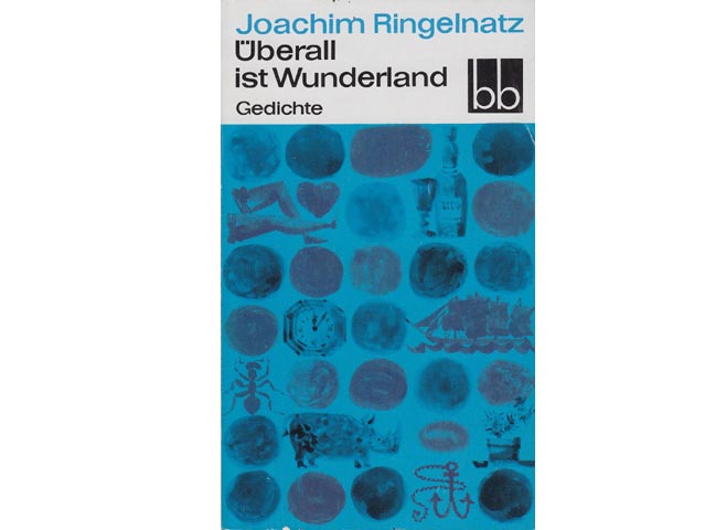 Joachim Ringelnatz: Überall ist Wunderland. Gedichte. bb-Taschenbuch. 1971