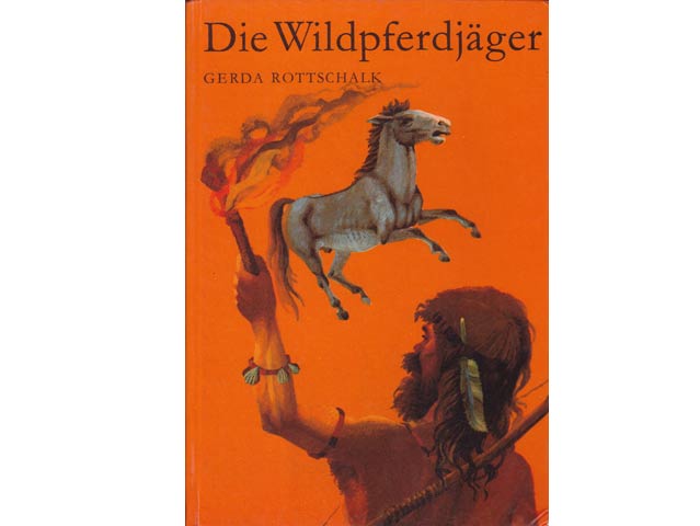 Gerda Rottschalk: Die Wildpferdjäger. Verkaufsbuch mit weißem Grundton