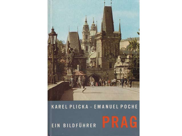 Karel Plicka; Emanuel Poche: Prag. Ein Bildführer. 1982