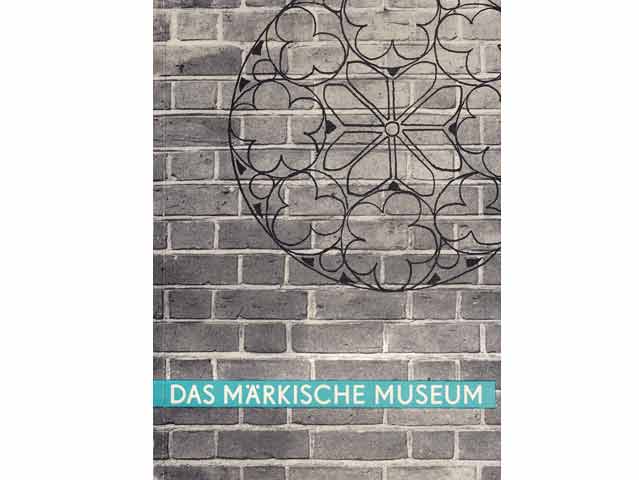 Herbert Hampe: Das Märkische Museum. Zweite erweiterte Auflage/um 1962