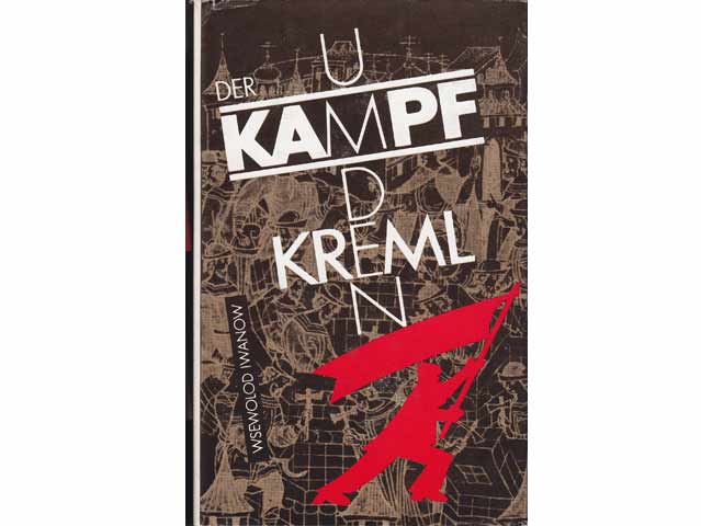 Wsewolod Iwanow: Der Kampf um den Kreml. 1989