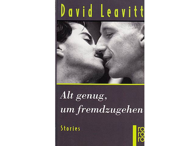 David Leavitt: Alt genug, um fremdzugehen. Stories.