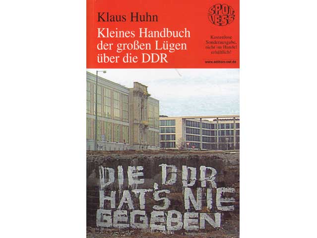Klaus Huhn: Kleines Handbuch der großen Lügen über die DDR. 2009