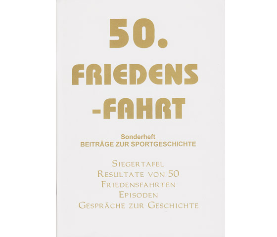 Klaus Huhn; Rolf Kutzmutz (Hrsg.): 50. Friedensfahrt. Sonderheft. Beiträge zur Sportgeschichte. 1997
