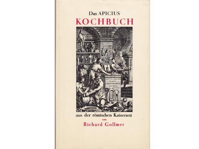 Richard Gollmer: Das Apicius-Kochbuch aus der römischen Kaiserzeit