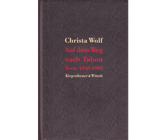 Christa Wolf: Auf dem Wege nach Tabou. 1994