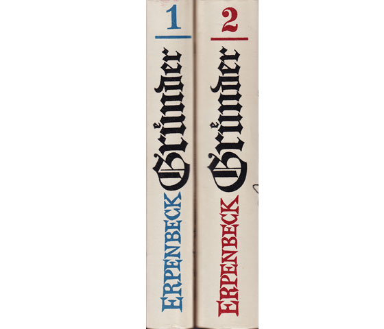 Fritz Erpenbeck: Gründer, Roman über die Gründerjahre in Berlin. 2 Bände
