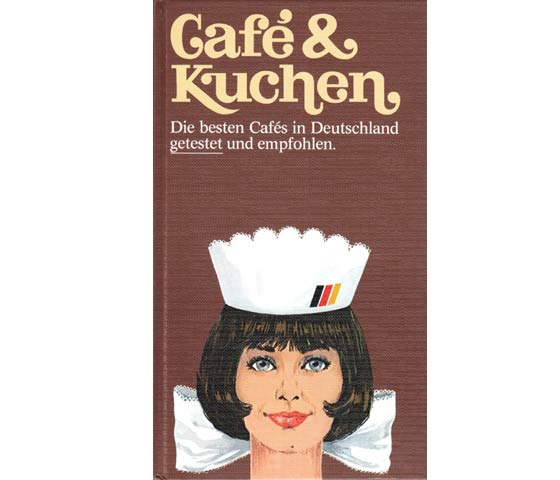 Café & Kuchen. Die besten Cafés in Deutschland, getestet und empfohlen