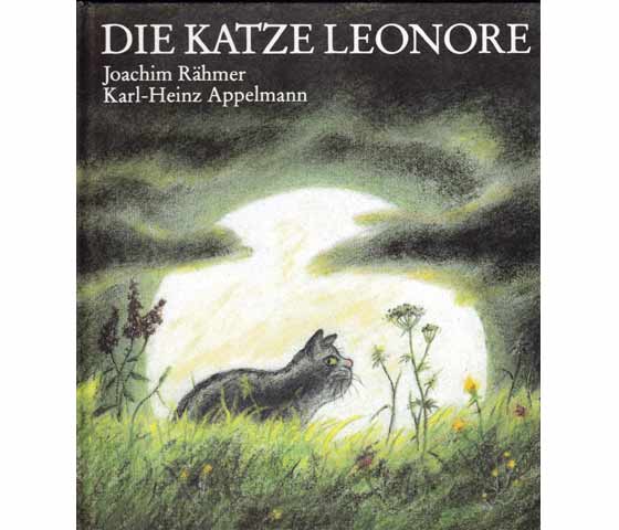 Die Katze Leonore. Erzählt von Joachim Rähmer, mit Illustrationen von Karl-Heinz Appelmann. 1. Auflage