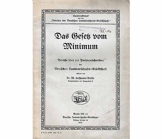 Das Gesetz vom Minimum. Bericht über ein Preisausschreiben der Deutschen Landwirtschafts-Gesellschaft, erstattet von Prof. M. Hoffmann-Berlin, Geschäftsführer der Düngerstelle II