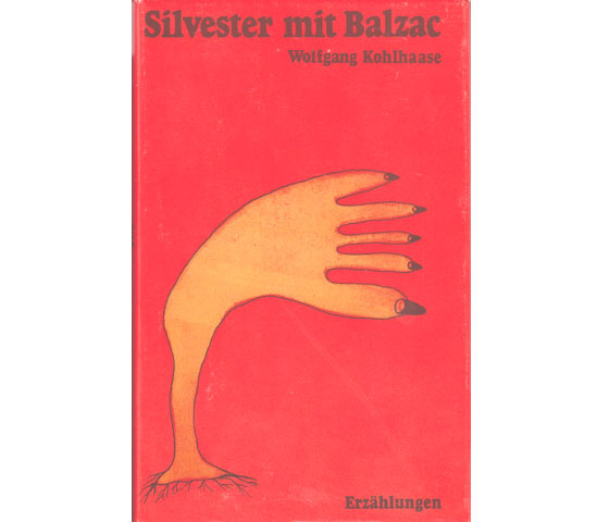 Wolfgang Kohlhaase: Silvester mit Balzac und andere Erzählungen. 1981
