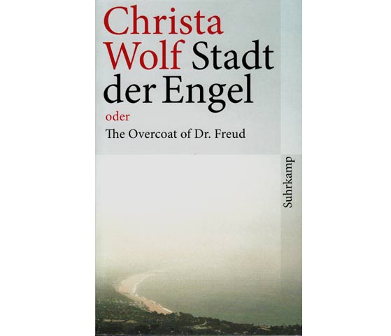 Christa Wolf: Stadt der Engel oder The Overcoat of Dr. Freud. 2010