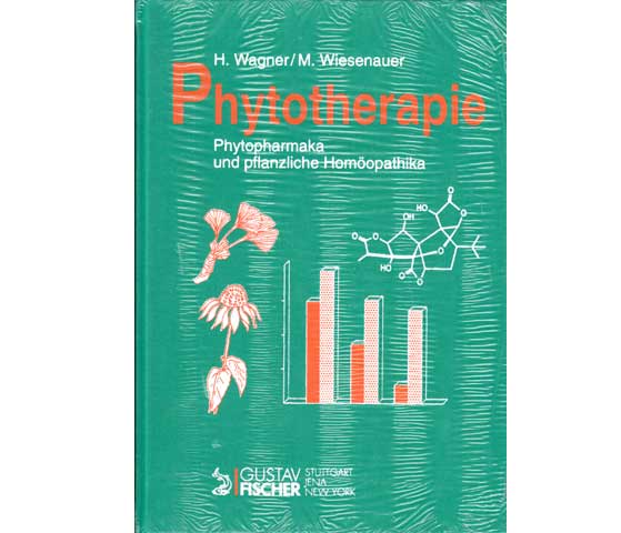 Phytotherapie. Phytopharmaka und pflanzliche Homöopathika. Mit 191 Abbildungen und 128 Tabellen