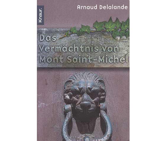 Arnaud Delalande: Das Vermächtnis von Mont Saint-Michel