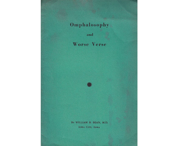 Omphalosophy and Worse Verse. An Inquiry into the Inner (and Outer), Significance of the Belly Button. By William Bennett Beam, M. D. Iowa City, Iowa. In englischer Sprache