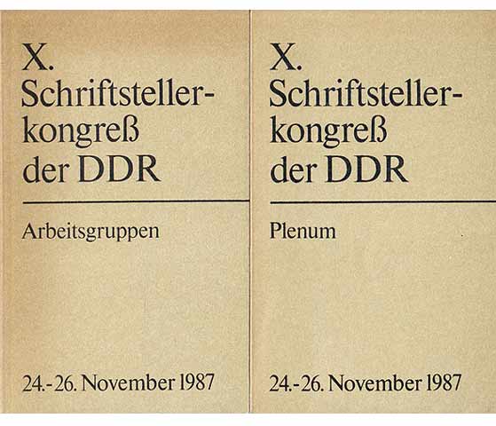 X. Schriftstellerkongreß der DDR 24.-26. November 1987. Plenum und Arbeitsgruppen. 2 Bände. 1. Auflage