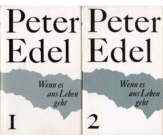 Peter Edel: Wenn es ans Leben geht. Meine Geschichte