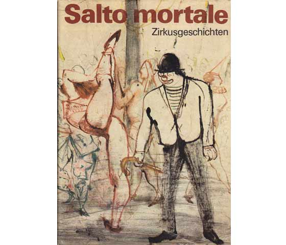 Salto mortale. Zirkusgeschichten. Mit Zeichnungen von Josef Hegenbarth, 1. Auflage