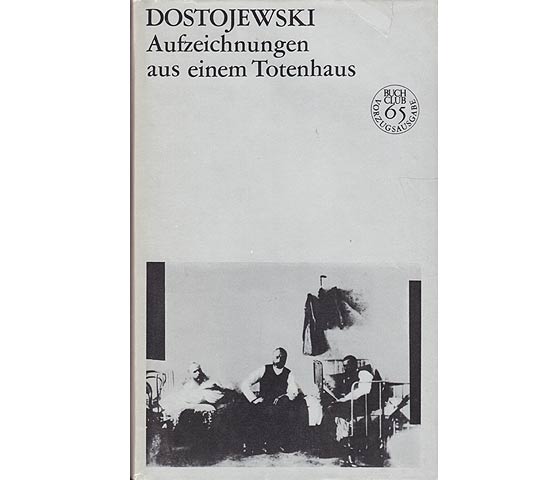 Fjodor Dostojewski: Aufzeichnungen aus dem Totenhaus