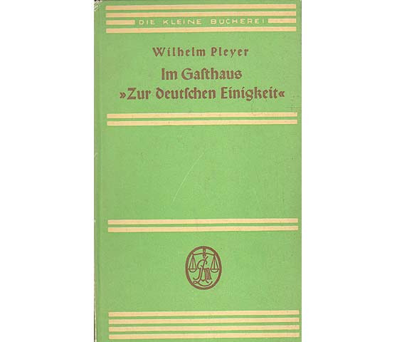Im Gasthaus "Zur deutschen Einigkeit". Geschichten aus Böhmen. Zur Ergänzung beigelegt Biographisches zu Wilhelm Pleyer (* 8. März 1901 in Eisenhammer bei Hluboka; † 14. Dezember 1974  ...