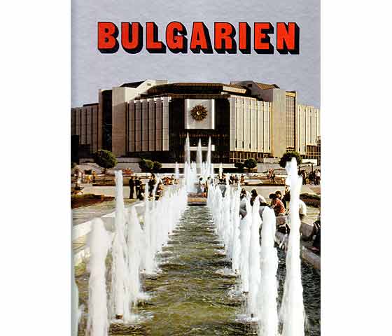 Bulgarien. Text-Bild-Band. Hrsg.: Bulgarische Assoziation für Tourismus und Erholungswesen