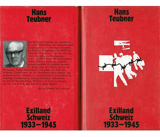 Exilland Schweiz 1933-1945, Dokumentarischer Bericht, mit 52 Abbildungen und Faksimiles, 1. Auflage