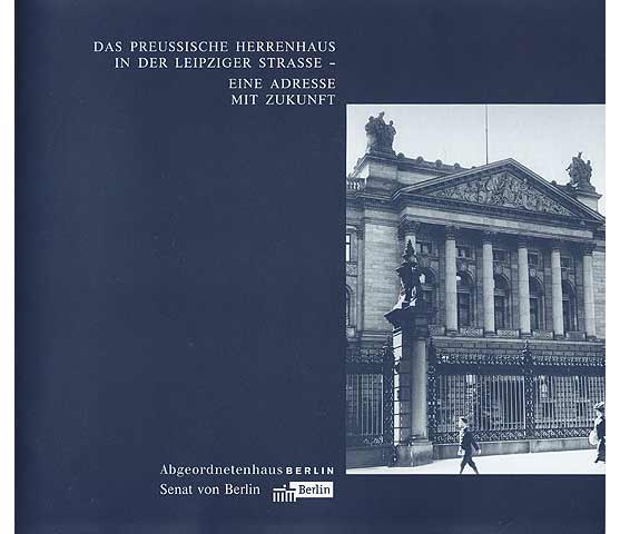 Das Preußische Herrenhaus in der Leipziger Straße - Eine Adresse mit Zukunft