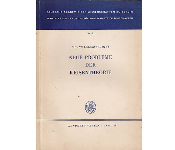 Johann Lorenz Schmidt: Neue Probleme der Krisentheorie. 1958