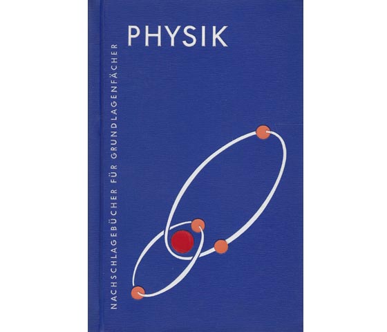 Physik. Nachschlagebücher für Grundlagenfächer. 10. Auflage