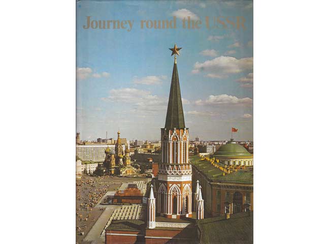 Journey round the USSR (Reise durch die UdSSR). Text-Bild-Band. In englischer Sprache