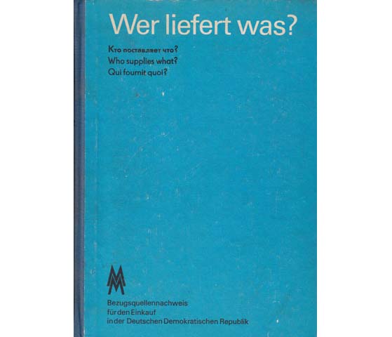 Wer liefert was? Bezugsquellennachweis für den Einkauf in der Deutschen Demokratischen Republik. 45. Ausgabe 1982