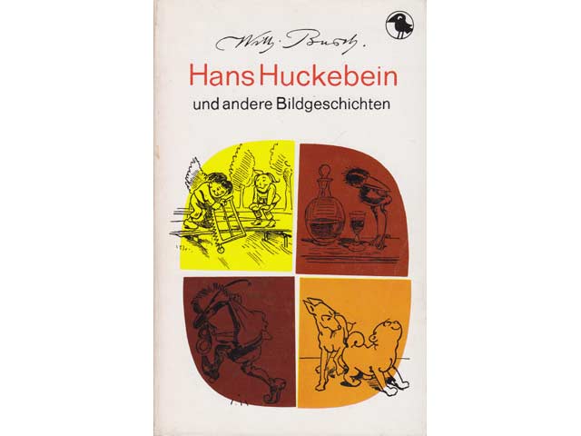 Wilhelm Busch: Hans Huckebein und andere Bildgeschichten