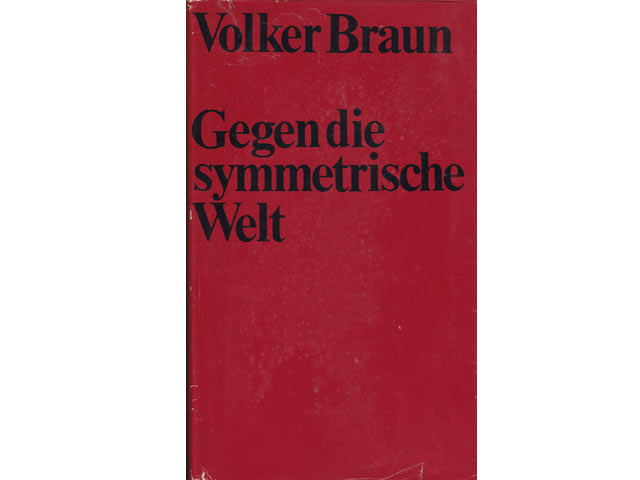 Volker Braun: Gegen die symmetrische Welt. Gedichte