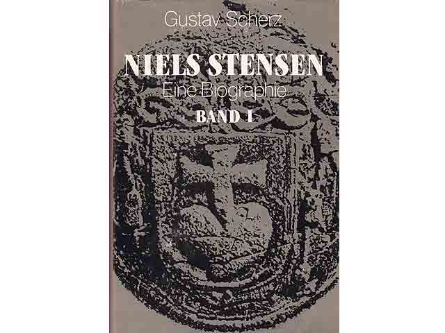 Niels Stensen. Eine Biographie. Band I. Mit 26 s/w Bildtafeln. 1. Auflage