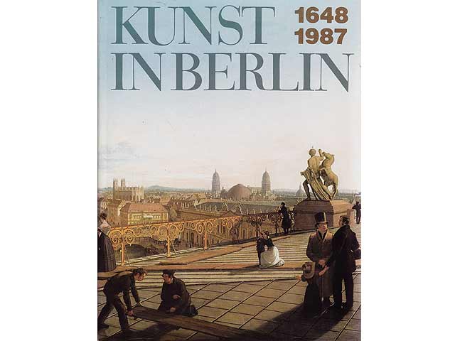 Kunst in Berlin 1648-1987