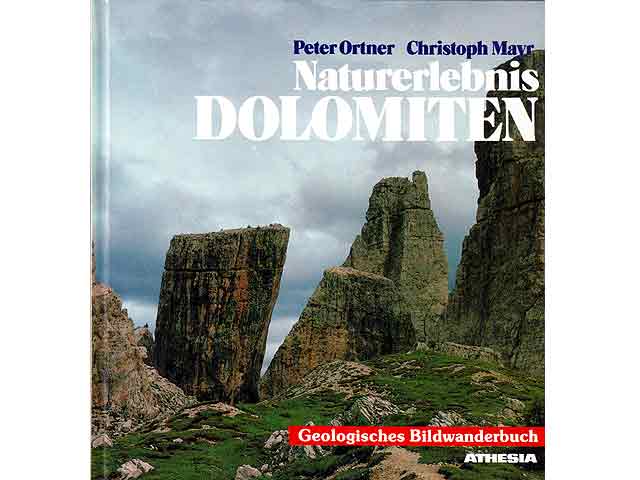 Naturerlebnis Dolomiten. Geologisches Bildwanderbuch