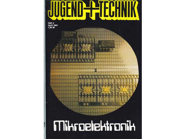 "Jugend und Technik". Populärwissenschaftlich-technisches Jugendmagazin. Herausgeber: Zentralrat der FDJ. Heft 4/1981