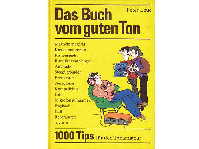 Das Buch vom guten Ton. 1000 Tips für den Tonamateur. Mit einer Beilage. Illustriert von Gerhard Bläser. 1. Auflage