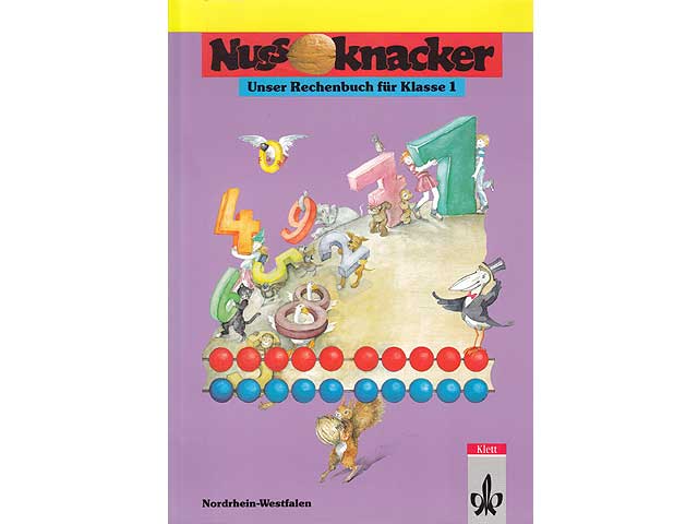 Nussknacker. Unser Rechenbuch für die Klasse 1. Nordrhein-Westfalen. Ausgabe B. Grafische Gestaltung: Eva Schliemann. 1. Auflage
