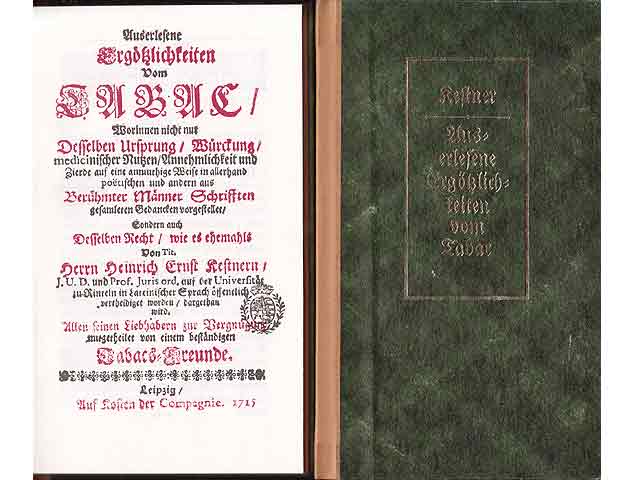 Auserlesene Ergötzlichkeiten vom Tabac. Reprint der Ausgabe von 1715 nach dem Exemplar der Sächsischen Landesbiliothek Dresden. 1. Auflage